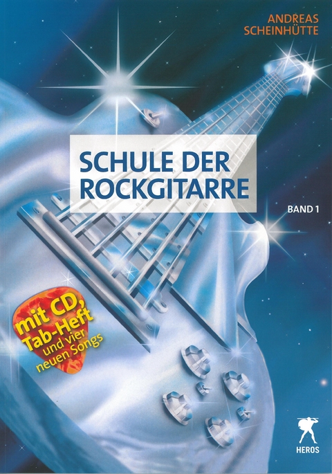 Schule der Rockgitarre Band 1 - Andreas Scheinh&uuml;tte