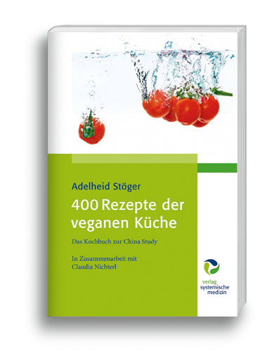 400 Rezepte der veganen K&uuml;che - Adelheid St&ouml;ger