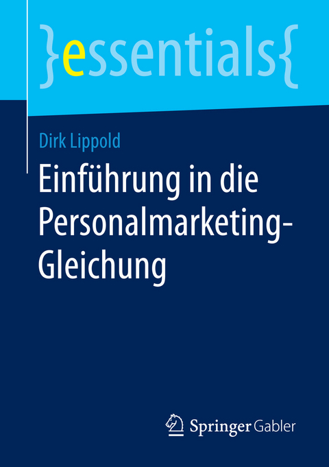 Einf&uuml;hrung in die Personalmarketing-Gleichung - Dirk Lippold