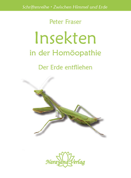 Insekten in der Hom&ouml;opathie - Peter Fraser