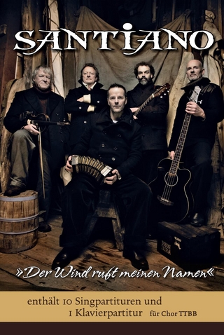 Santiano: 'Der Wind ruft meinen Namen' für Männerchor TTBB