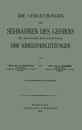 Die Verletzungen der Sehbahnen des Gehirns mit Besonderer Berücksichtigung der Kriegsverletzungen