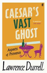 Caesar's Vast Ghost -  LAWRENCE DURRELL