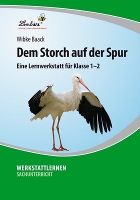 Dem Storch auf der Spur - Wibke Baack