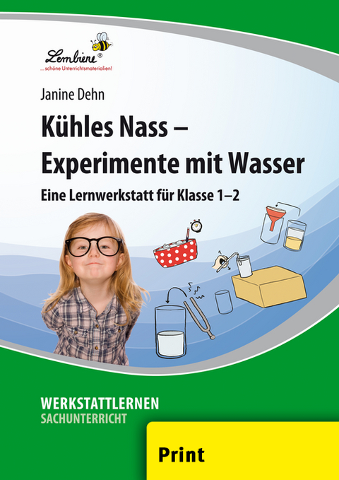 Kühles Nass - Experimente mit Wasser - Janine Dehn