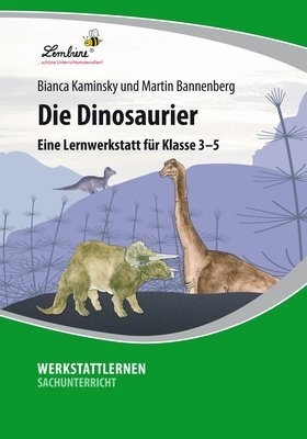 Die Dinosaurier: Eine Lernwerkstatt f&uuml;r den Sachunterricht in Klasse 3 - 5, Werkstattmappe - Martin Bannenberg, Bianca Kaminsky
