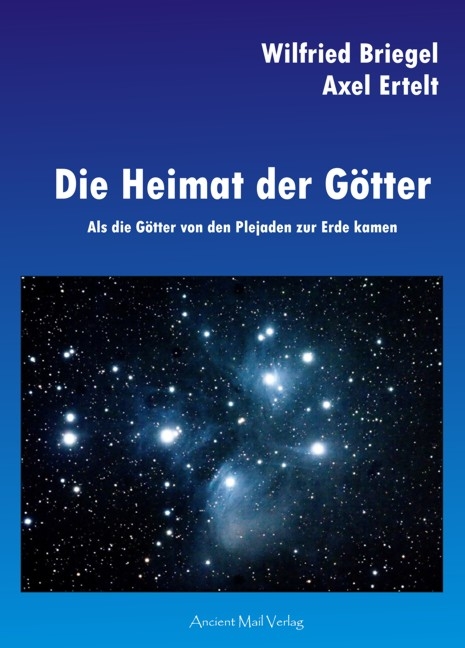 Die Heimat der G&ouml;tter - Axel Ertelt, Wilfried Briegel