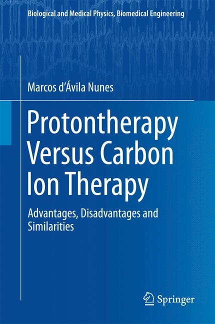 Protontherapy Versus Carbon Ion Therapy - Marcos d&rsquo;&Aacute;vila Nunes