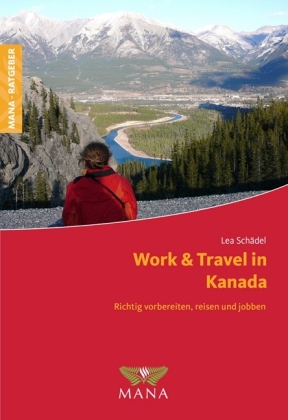 Work & Travel in Kanada - Lea Sch&auml;del