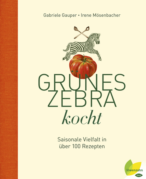 Gr&uuml;nes Zebra kocht - Gabriele Gauper, Irene M&ouml;senbacher
