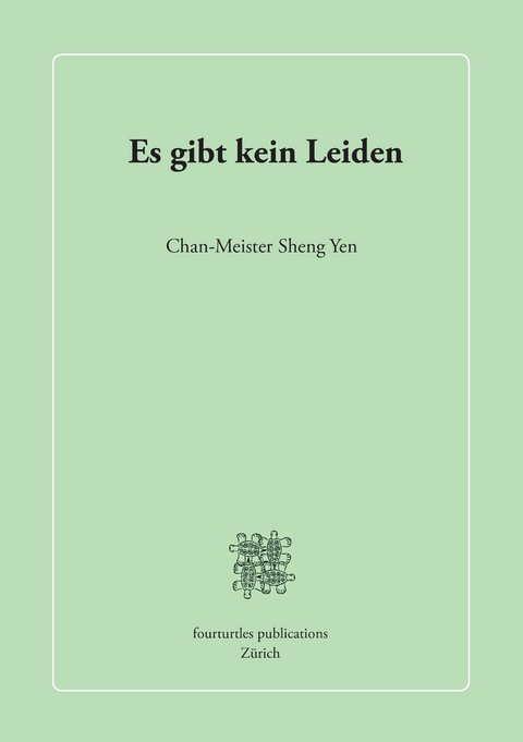Es gibt kein Leiden -  Sheng Yen