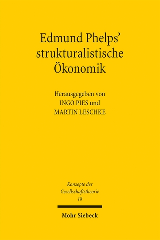 Edmund Phelps' strukturalistische Ökonomik