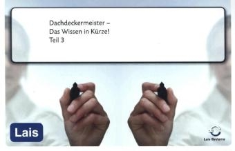 Dachdeckermeister - Das Wissen in K&uuml;rze -  Hrsg. Sarastro GmbH