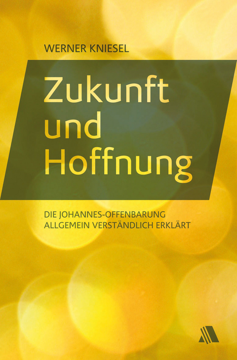 Zukunft und Hoffnung - Werner Kniesel
