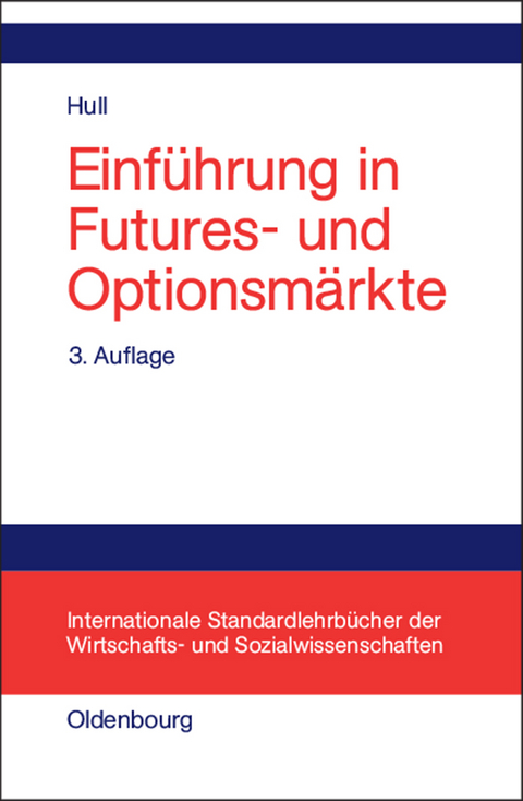 Einf&uuml;hrung in Futures- und Optionsm&auml;rkte - John C. Hull