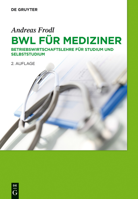 BWL f&uuml;r Mediziner - Andreas Frodl