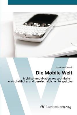 Die Mobile Welt - Inke Karen Sterzik