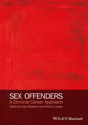 Sex Offenders - Arjan A. J. Blokland, Patrick Lussier