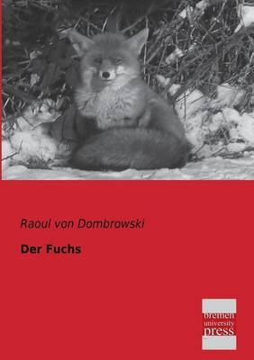 Der Fuchs - Raoul Von Dombrowski