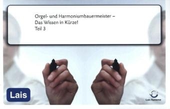 Orgel- und Harmoniumbauermeister - Das Wissen in Kürze -  Hrsg. Sarastro GmbH