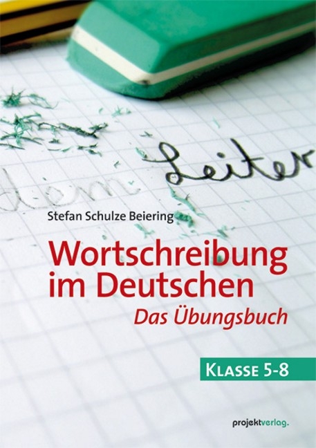 Wortschreibung im Deutschen - Stefan Schulze Beiering