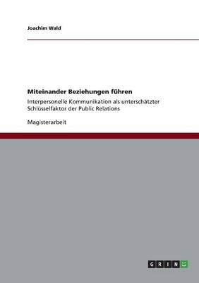 Miteinander Beziehungen f&Atilde;&frac14;hren - Joachim Wald