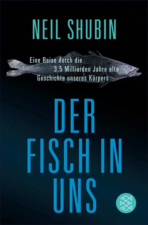 Der Fisch in uns - Neil Shubin