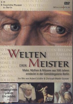 Welten der Meister - Maler, Mythen & M&auml;zene aus 500 Jahren entdeckt in der Gem&auml;ldegalerie Berlin, 1 DVD