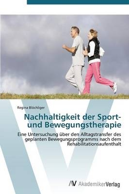 Nachhaltigkeit der Sport- und Bewegungstherapie - Regina Bl&ouml;chliger
