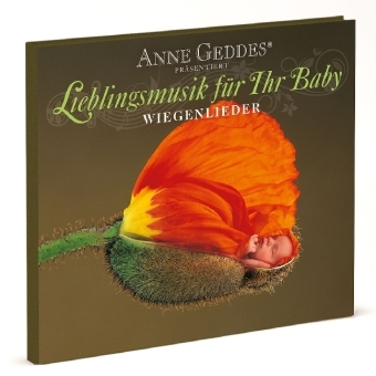 Anne Geddes pr&auml;sentiert Lieblingsmusik f&uuml;r Ihr Baby - Wiegenlieder, 1 Audio-CD