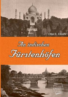An indischen F&Atilde;&frac14;rstenh&Atilde;&para;fen - Otto E. Ehlers