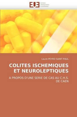 Colites ischemiques et neuroleptiques -  Peyro Saint Paul-L