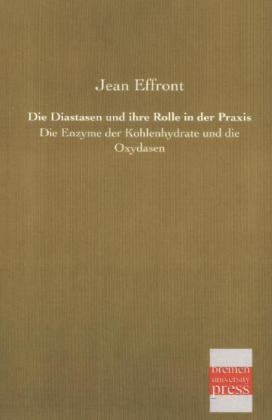 Die Diastasen und ihre Rolle in der Praxis - Jean Effront