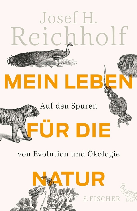 Mein Leben f&uuml;r die Natur - Josef H. Reichholf