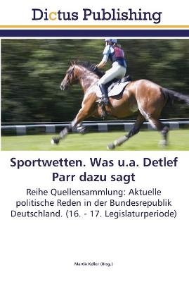 Sportwetten. Was u.a. Detlef Parr dazu sagt - 