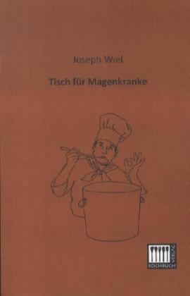 Tisch f&uuml;r Magenkranke - Joseph Wiel