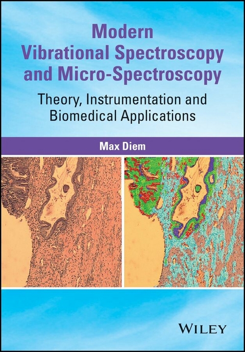 Modern Vibrational Spectroscopy and Micro-Spectroscopy - Max Diem