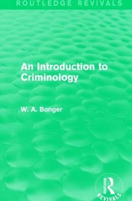 Introduction to Criminology (Routledge Revivals) -  W. A. Bonger