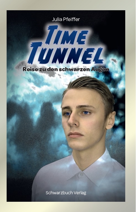 Time Tunnel: Reise zu den schwarzen Augen - Julia Pfeiffer