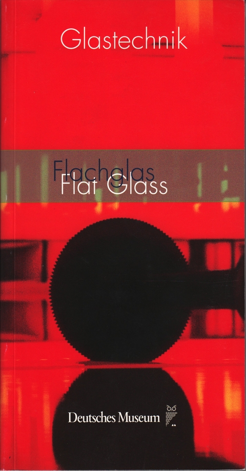 Flachglas / Flat Glass - 