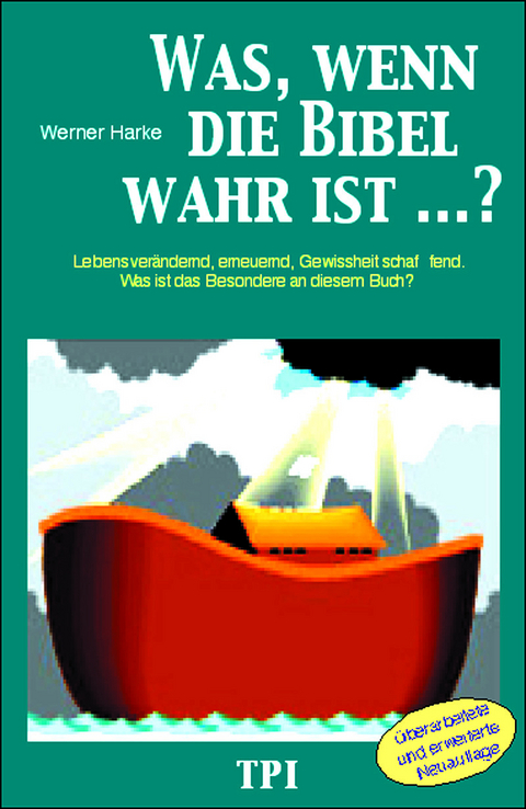 Was, wenn die Bibel wahr ist? - Werner Harke