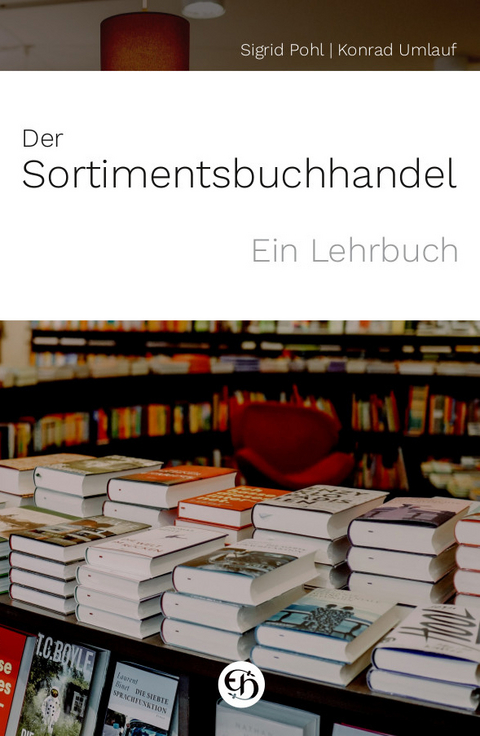 Der Sortimentsbuchhandel - Sigrid Pohl, Konrad Umlauf