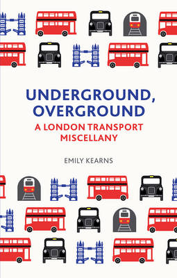 Underground, Overground -  Emily Kearns