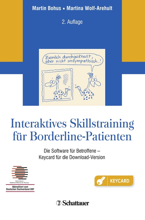Interaktives Skillstraining f&uuml;r Borderline-Patienten - Martin Bohus, Martina Wolf-Arehult