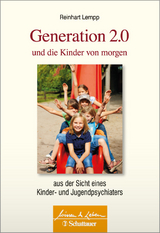Generation 2.0 und die Kinder von morgen - Lempp, Reinhart