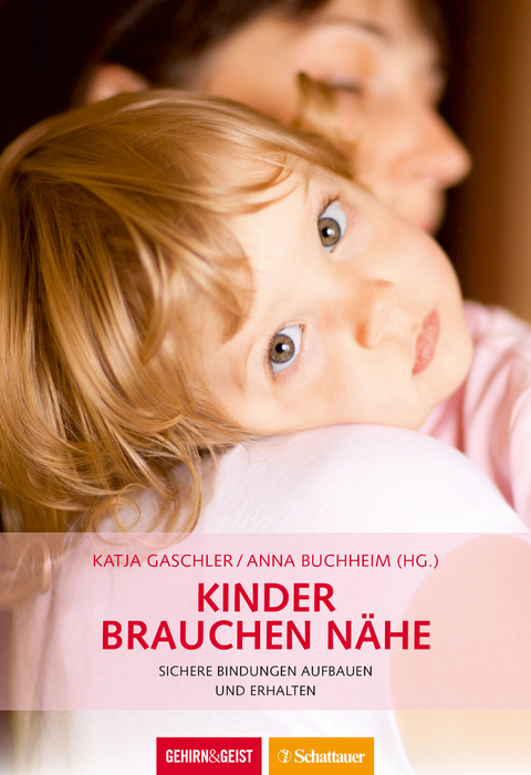 Kinder brauchen N&auml;he - 