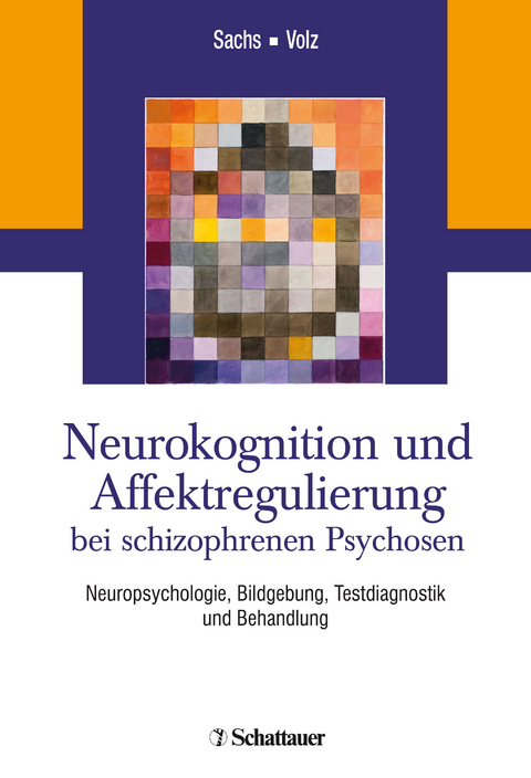 Neurokognition und Affektregulierung bei schizophrenen Psychosen - 