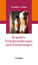 Kognitive Verhaltenstherapie und Essstörungen - Fairburn, Christopher G