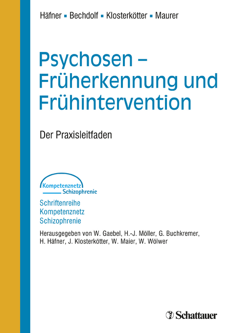 Psychosen - Fr&uuml;herkennung und Fr&uuml;hintervention - Heinz H&auml;fner, Andreas Bechdolf, Joachim Klosterk&ouml;tter, Kurt Maurer