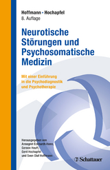 Neurotische Störungen und Psychosomatische Medizin - Hoffmann, Sven Olaf; Hochapfel, Frank R; Eckhardt-Henn, Annegret; Heuft, Gereon